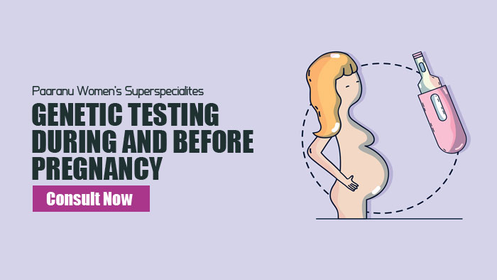 Genetic Testing During and Before Pregnancy
