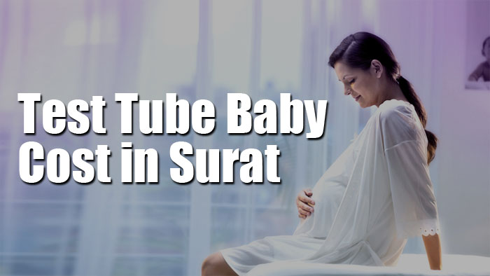 Test Tube Baby Treatment Cost in Surat
